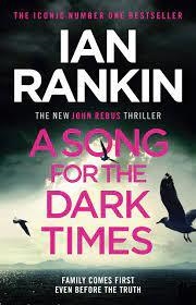 A SONG OF THE DARK TIMES | 9781398701335 | IAN RANKIN