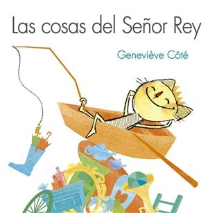 LAS COSAS DEL SEÑOR REY | 9788491454687 | CÔTÉ, GENEVIÈVE | Llibreria Online de Tremp