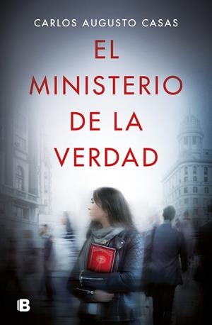 EL MINISTERIO DE LA VERDAD | 9788466669627 | CASAS, CARLOS AUGUSTO | Llibreria Online de Tremp