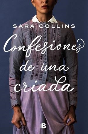 CONFESIONES DE UNA CRIADA | 9788466668736 | COLLINS, SARA | Llibreria Online de Tremp