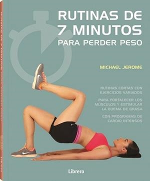 7 MINUTOS DE EJERCICIO PARA PERDER PESO | 9789463595360 | JEROME, MICHAEL | Llibreria Online de Tremp