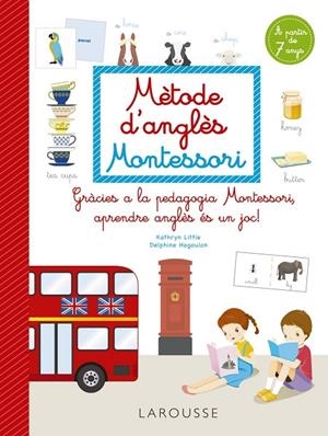 MÈTODE D'ANGLÈS MONTESSORI | 9788418473265 | LITTLE, KATHRYN/HAGOULON, DELPHINE | Llibreria Online de Tremp