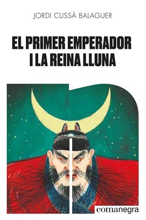 EL PRIMER EMPERADOR I LA REINA LLUNA | 9788418022654 | CUSSÀ BALAGUER, JORDI | Llibreria Online de Tremp