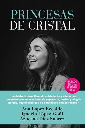 PRINCESAS DE CRISTAL | 9788417828165 | DÍEZ SUÁREZ, AZUCENA/LÓPEZ-GOÑI, IGNACIO/LÓPEZ RECALDE, ANA