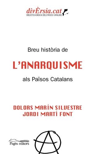 BREU HISTÒRIA DE L'ANARQUISME ALS PAÏSOS CATALANS | 9788413032511 | MARÍN SILVESTRE, DOLORS/MARTÍ FONT, JORDI | Llibreria Online de Tremp