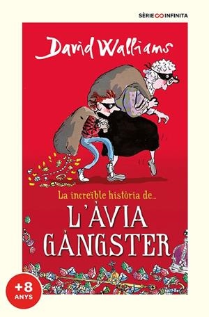 LA INCREÏBLE HISTÒRIA DE... L'ÀVIA GÀNGSTER (EDICIÓ ESCOLAR) | 9788418594526 | WALLIAMS, DAVID | Llibreria Online de Tremp