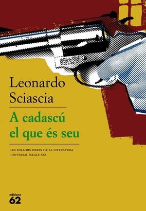 A CADASCÚ EL QUE ÉS SEU | 9788429761832 | SCIASCIA, LEONARDO