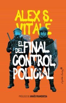 FINAL DEL CONTROL POLICIAL,EL | 9788412281859 | ALEX VITALE | Llibreria Online de Tremp