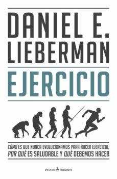 EJERCICIO | 9788412288827 | DANIEL E. LIEBERMAN