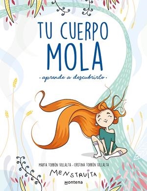 TU CUERPO MOLA (APRENDE A DESCUBRIRLO) | 9788418318931 | TORRÓN (MENSTRUITA), CRISTINA/TORRÓN, MARTA | Llibreria Online de Tremp