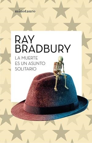 LA MUERTE ES UN ASUNTO SOLITARIO | 9788445007655 | BRADBURY, RAY | Llibreria Online de Tremp
