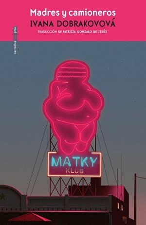 MADRES Y CAMIONEROS | 9788418342332 | DOBRAKOVOVÁ, IVANA | Llibreria Online de Tremp