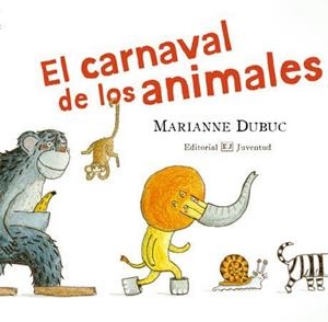 EL CARNAVAL DE LOS ANIMALES | 9788426138248 | DUBUC | Llibreria Online de Tremp