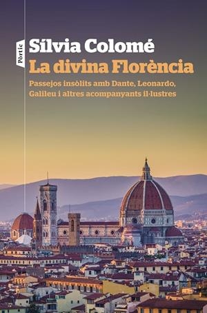 LA DIVINA FLORÈNCIA | 9788498094947 | COLOMÉ, SÍLVIA | Llibreria Online de Tremp