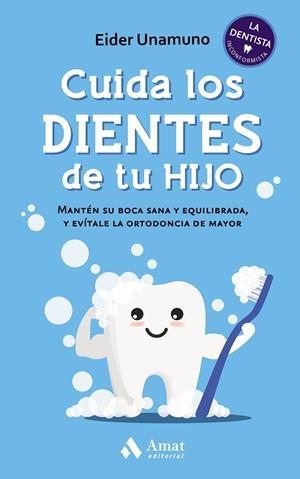 CUIDA LOS DIENTES DE TU HIJO | 9788418114809 | UNAMUNO GANDIAGA, EIDER | Llibreria Online de Tremp