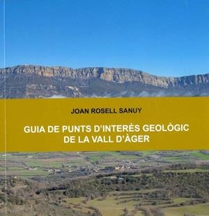 GUIA DE PUNTS D'INTERÈS GEOLÒGIC DE LA VALL D'ÀGER | 9788412193558 | ROSELL SANUY, JOAN | Llibreria Online de Tremp