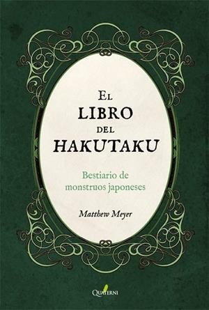 EL LIBRO DEL HAKUTAKU. BESTIARIO DE MONSTRUOS JAPONESES | 9788412286021 | MEYER, MATTHEW | Llibreria Online de Tremp