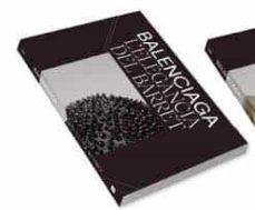 BALENCIAGA. L'ELEGÀNCIA DEL BARRET. | 9788491563228 | VENTOSA MUÑOZ, SILVIA/URIA ZUBIZARRETA, IGOR/TRACY, PHLILIP | Llibreria Online de Tremp