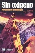 SIN OXIGENO : PERIPECIAS EN LOS HIMALAYAS | 9788495760913 | CHILD, CREG