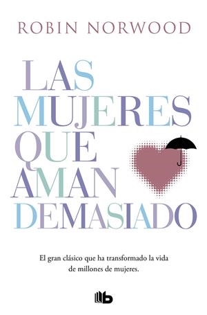 LAS MUJERES QUE AMAN DEMASIADO | 9788490707760 | NORWOOD, ROBIN | Llibreria Online de Tremp