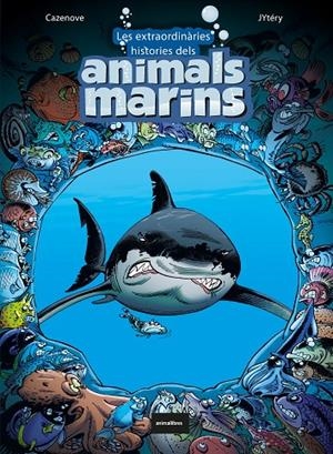 LES EXTRAORDINÀRIES HISTÒRIES DELS ANIMALS MARINS | 9788418592126 | CAZENOVE, CHRISTOPHE | Llibreria Online de Tremp