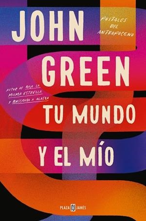 TU MUNDO Y EL MÍO | 9788401027086 | GREEN, JOHN | Llibreria Online de Tremp