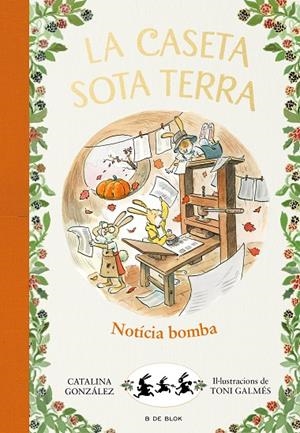 NOTÍCIA BOMBA! (LA CASETA SOTA TERRA 5) | 9788417921248 | GÓNZALEZ VILAR, CATALINA | Llibreria Online de Tremp