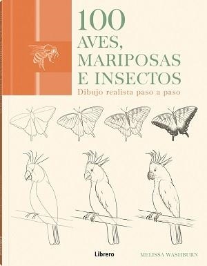 100 AVES, MARIPOSAS E INSECTOS | 9789463596015 | WASHBURN, MELISSA | Llibreria Online de Tremp