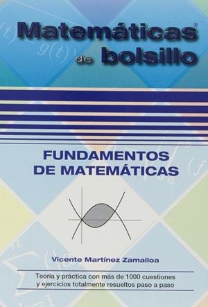 FUNDAMENTOS DE MATEMÁTICAS | 9788494155901 | MARTÍNEZ ZAMALLOSA, VICENTE | Llibreria Online de Tremp