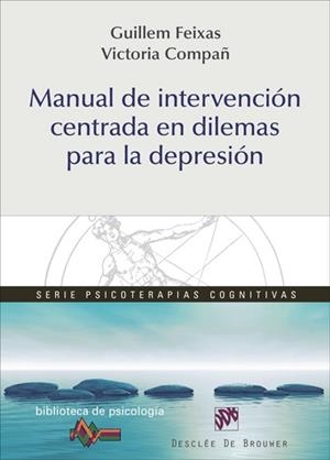 MANUAL DE INTERVENCIÓN CENTRADA EN DILEMAS PARA LA DEPRESIÓN | 9788433027832 | FEIXAS VIAPLANA, GUILLEM/COMPAÑ FELIPE, VICTORIA | Llibreria Online de Tremp