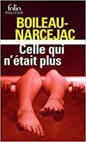 CELLE QUI N'ÉTAIT PLUS | 9782070410248 | BOILEAU-NARCEJAC