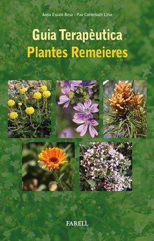 GUIA TERAPEUTICA. PLANTES REMEIERES | 9788492811984 | ESCALE BESA, ANNA/CARDELLACH LLISO, PAU | Llibreria Online de Tremp
