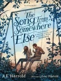 THE SONG FROM SOMEWHERE ELSE | 9781408884751 | A.F.HARROLD