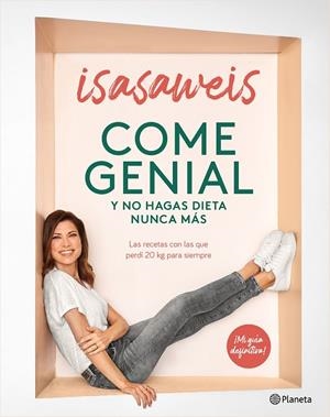 COME GENIAL Y NO HAGAS DIETA NUNCA MÁS | 9788408246190 | ISASAWEIS | Llibreria Online de Tremp