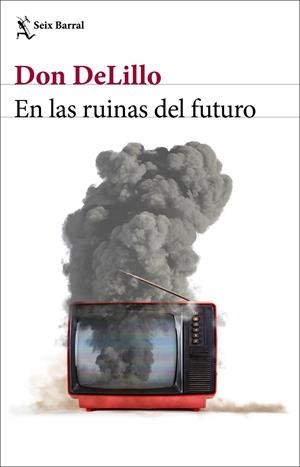 EN LAS RUINAS DEL FUTURO | 9788432239014 | DELILLO, DON | Llibreria Online de Tremp