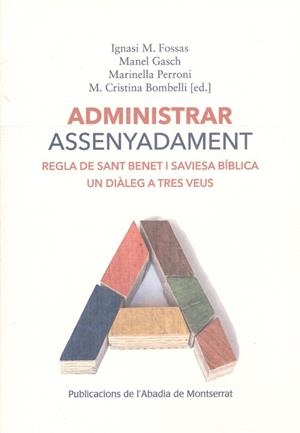 ADMINISTRAR ASSENYADAMENT | 9788491910022 | FOSSAS, IGNASI M.; GASCH, MANEL; PERRONI, MARINELLA; BOMBELLI, CRISTINA | Llibreria Online de Tremp