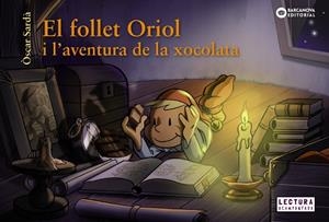 EL FOLLET ORIOL I L'AVENTURA DE LA XOCOLATA | 9788448947569 | SARDÀ, ÒSCAR | Llibreria Online de Tremp