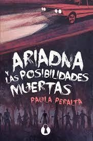 ARIADNA Y LAS POSIBILIDADES MUERTAS | 9788412336108 | PERALTA POZANCO, PAULA | Llibreria Online de Tremp