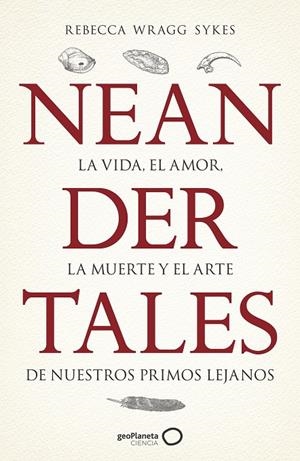 NEANDERTALES | 9788408246558 | WRAGG SYKES, REBECCA | Llibreria Online de Tremp
