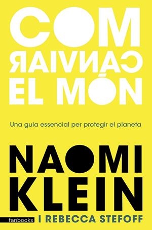 COM CANVIAR EL MÓN | 9788418327636 | KLEIN, NAOMI | Llibreria Online de Tremp