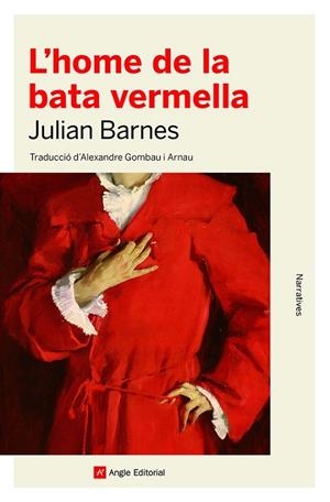 L'HOME DE LA BATA VERMELLA | 9788418197444 | BARNES, JULIAN | Llibreria Online de Tremp