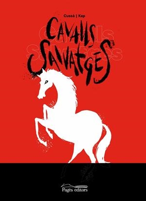 CAVALLS SALVATGES | 9788413032955 | CUSSÀ BALAGUER, JORDI/CAPDEVILA, JAUME | Llibreria Online de Tremp