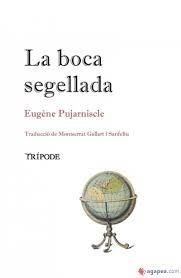 LA BOCA SEGELLADA | 9788412392043 | PUJARNISCLE, EUGÈNE | Llibreria Online de Tremp