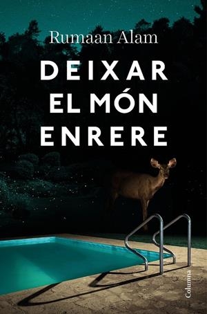 DEIXAR EL MÓN ENRERE | 9788466428064 | ALAM, RUMAAN | Llibreria Online de Tremp