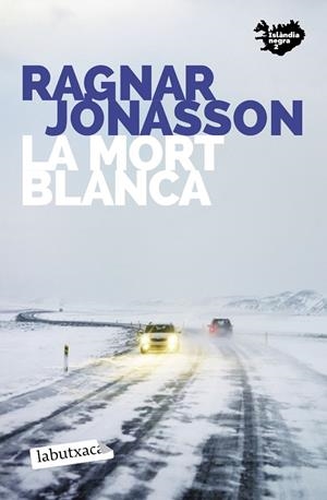 LA MORT BLANCA | 9788418572487 | JÓNASSON, RAGNAR | Llibreria Online de Tremp