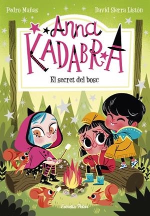 ANNA KADABRA 7. EL SECRET DEL BOSC | 9788413890302 | MAÑAS, PEDRO/SIERRA LISTÓN, DAVID | Llibreria Online de Tremp