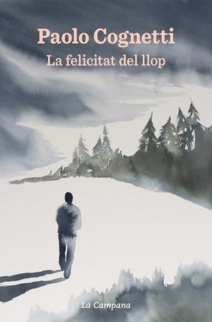 LA FELICITAT DEL LLOP | 9788418226373 | COGNETTI, PAOLO | Llibreria Online de Tremp