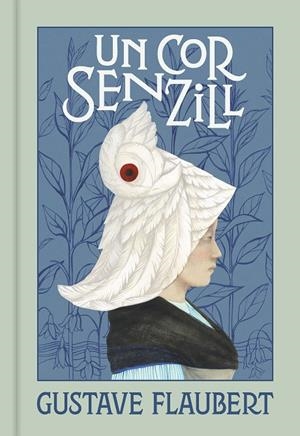 UN COR SENZILL | 9788418062148 | FLAUBERT, GUSTAVE | Llibreria Online de Tremp