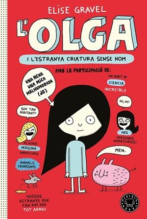 L'OLGA I L'ESTRANYA CRIATURA SENSE NOM | 9788418733123 | GRAVEL, ELISE