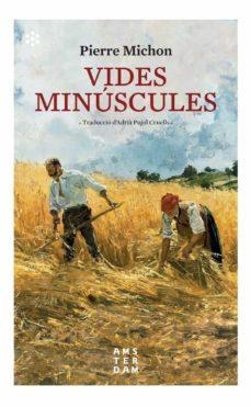 VIDES MINUSCULES - CAT | 9788417918521 | PIERRE MICHON | Llibreria Online de Tremp